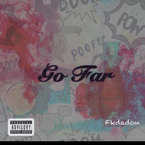 Go Far (Explicit)