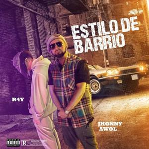 Jhonny Awol - Estilo De Barrio (feat. R4Y) (Explicit)