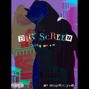 Big Screen (Explicit)