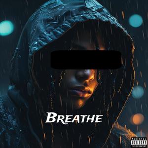 Breathe (Explicit)
