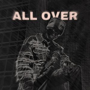 All Over (feat. Tizzyrandz) (Explicit)