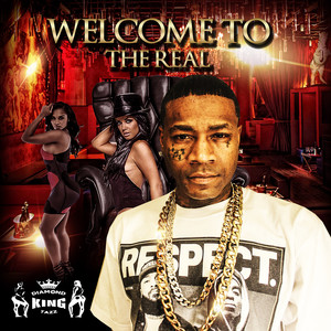 Welcome Too the Real (Explicit)