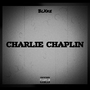 Charlie Chaplin (Explicit)