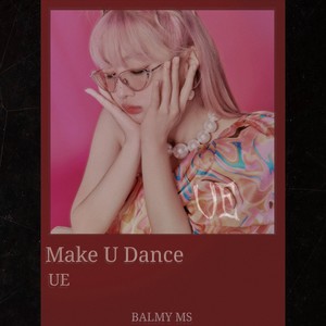 MAKE U DANCE