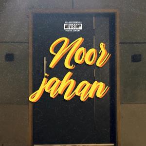 Noor Jahan (Explicit)