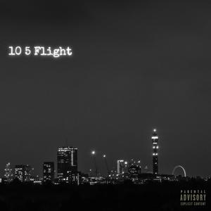 10 5 Flight (aye) (feat. Zuiessence!) (Explicit)