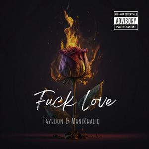 **** Love (feat. ManiKhaliq) [Explicit]