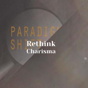 Rethink Charisma