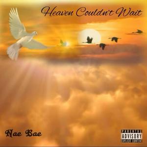 Heaven Couldn't Wait (Explicit)