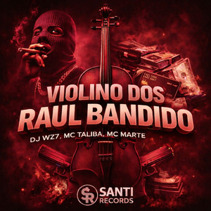 Violino Dos Raul Bandido (Explicit)