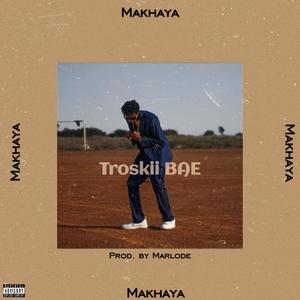 Makhaya (Explicit)