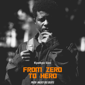 Kpakpo Gee - From Zero To Hero