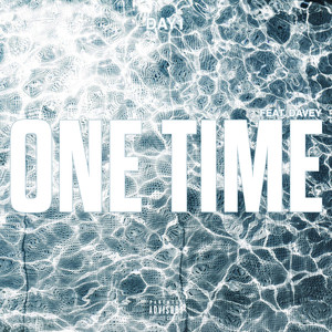 One Time (feat. Davey) [Explicit]