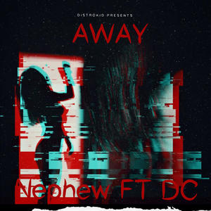 Away (feat. D.C.) (Explicit)