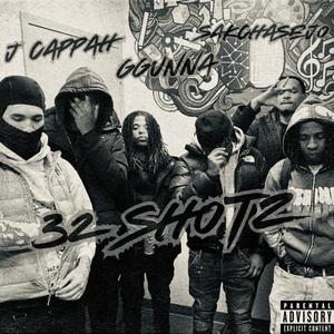 32 Shotz (feat. GGunna, SakChaseJo & J Cappah) (Explicit)