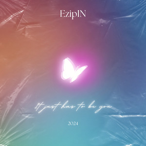 It Just Has to Be You