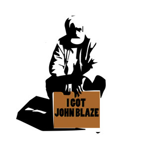 I Got John Blaze