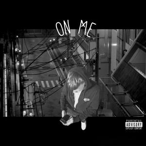 On Me (Explicit)