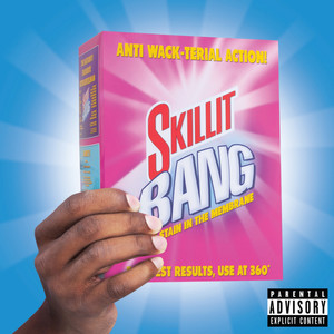 Skillit Bang (Explicit)