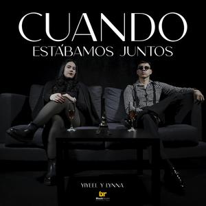 Cuando estábamos juntos (feat. Yiyeel)