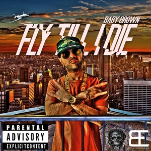 Fly Till I Die (Instrumental|Explicit)
