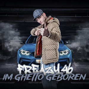 Im Ghetto Geboren (Explicit)