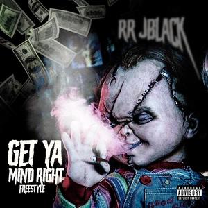 Get Ya Mind Right Freestyle (Explicit)