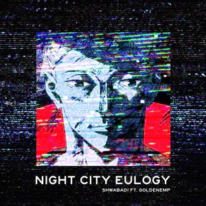 Night City Eulogy (feat. GoldenEMP) (Explicit)