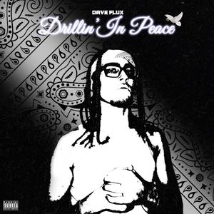 Drillin' In Peace (Explicit)