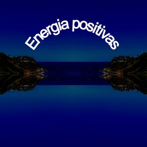 energias positivas