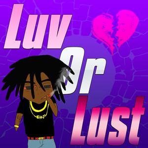 Luv Or Lust (Explicit)