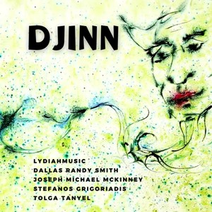 Djinn (feat. lydiahmusic, Dallas Randy Smith, Joseph Michael McKinney & Stefanos Grigoriadis)