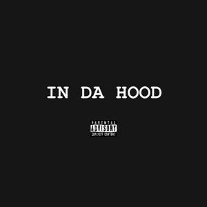 IN DA HOOD (Explicit)