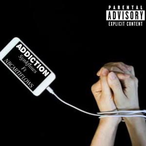 Addiction (feat. NBCARTIFLOWS) [Explicit]