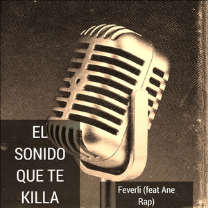 El Sonido Que Te Killa (feat. Ane Rap)