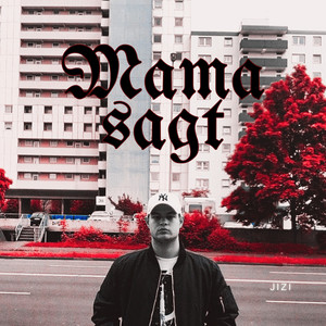 Mama Sagt (Explicit)