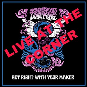 Get Right with Your Maker(Live at the Corner)