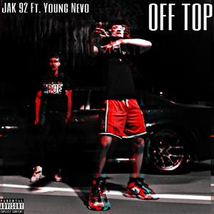 Off Top (feat. Young Nevo) [Explicit]