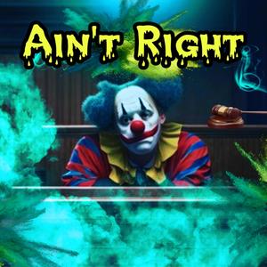 Aint Right (Explicit)