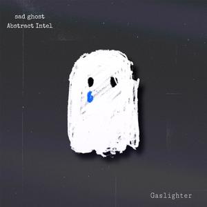 Gaslighter (feat. Abstract Intel) [Demo] [Explicit]