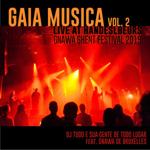 Gaia Musica, Vol. 2: Live at Handelsbeurs at Gnawa Ghent Festival 2019