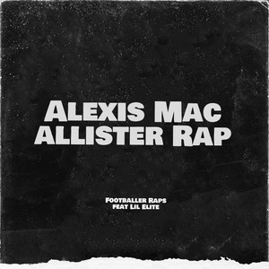 Alexis Mac Allister Rap (feat. Lil Elite) (Explicit)