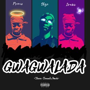 GWAGWALADA (feat. Skye Davvil) (Explicit)