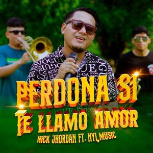 Perdona si te llamo amor (feat. NyL Music)