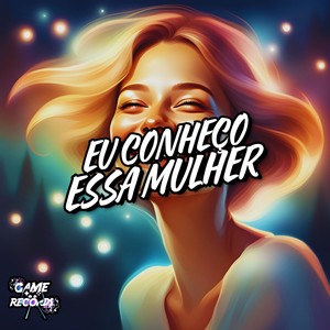 Eu Conheço essa Mulher (Explicit)