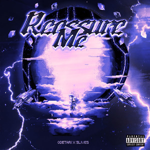 REASSURE ME (REMIX|Explicit)