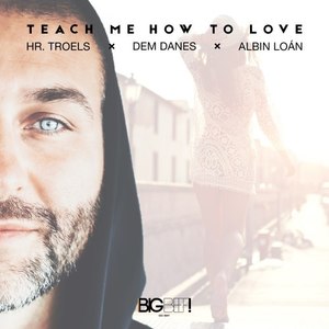 Teach Me How to Love (Acoustic Edit)