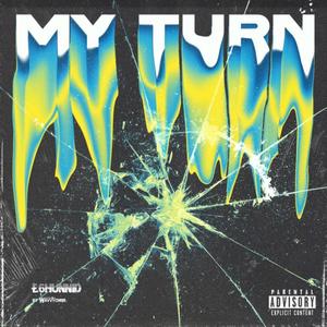 MY TURN (Explicit)