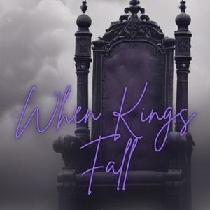 When Kings Fall