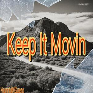 Keep It Movin (Explicit)